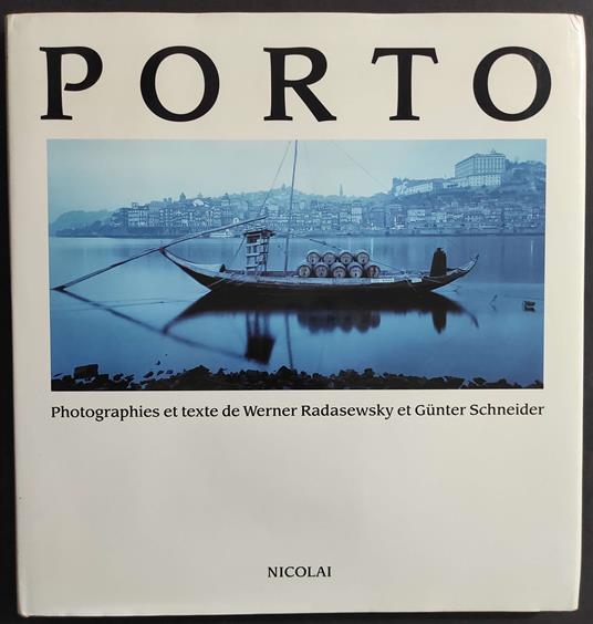 Porto - W. Radasewsky - G. Schneider - Ed. Nicolai - 1989 - copertina