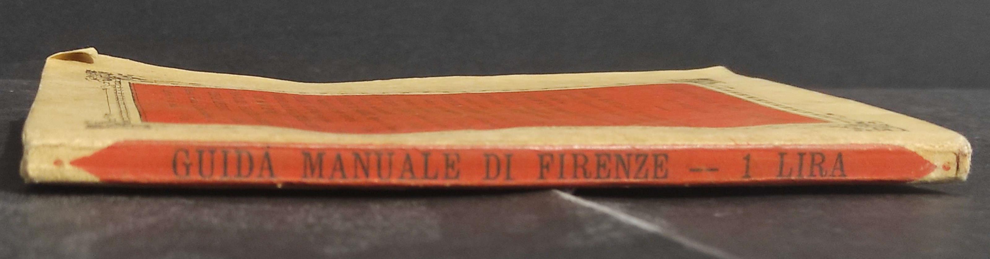 Guida Manuale di Firenze e de' Suoi Dintorni - Ed. Pineider - 1877
