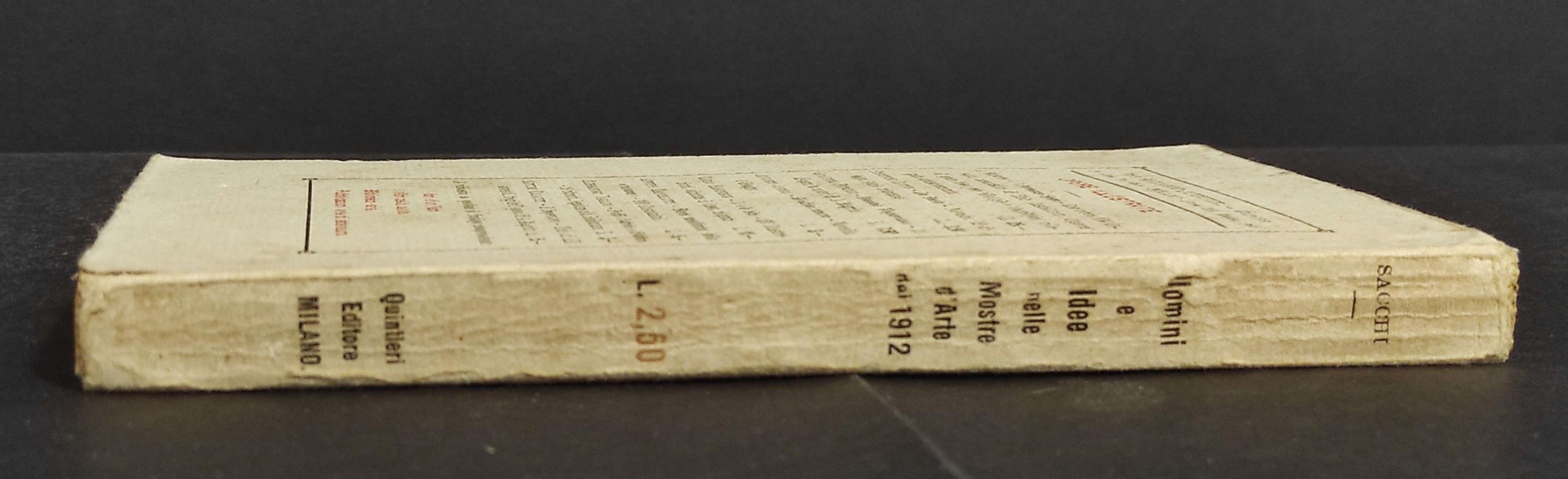 Uomini e Idee nelle Mostre d'Arte del 1912 - F. Sacchi - Ed. Quintieri - 1913