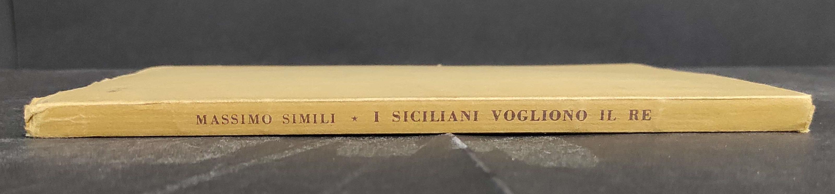 I Siciliani Vogliono IL RE - M. Simili - Ed. Riunite - 1946