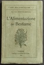 L' Alimentazione del Bestiame - D. Brentana - Ed. dell'Agricoltura - 1916