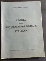 Storia della Motorizzazione Militare Italiana - A. Pugnani - Ed. Roggero & Tortia - 1951