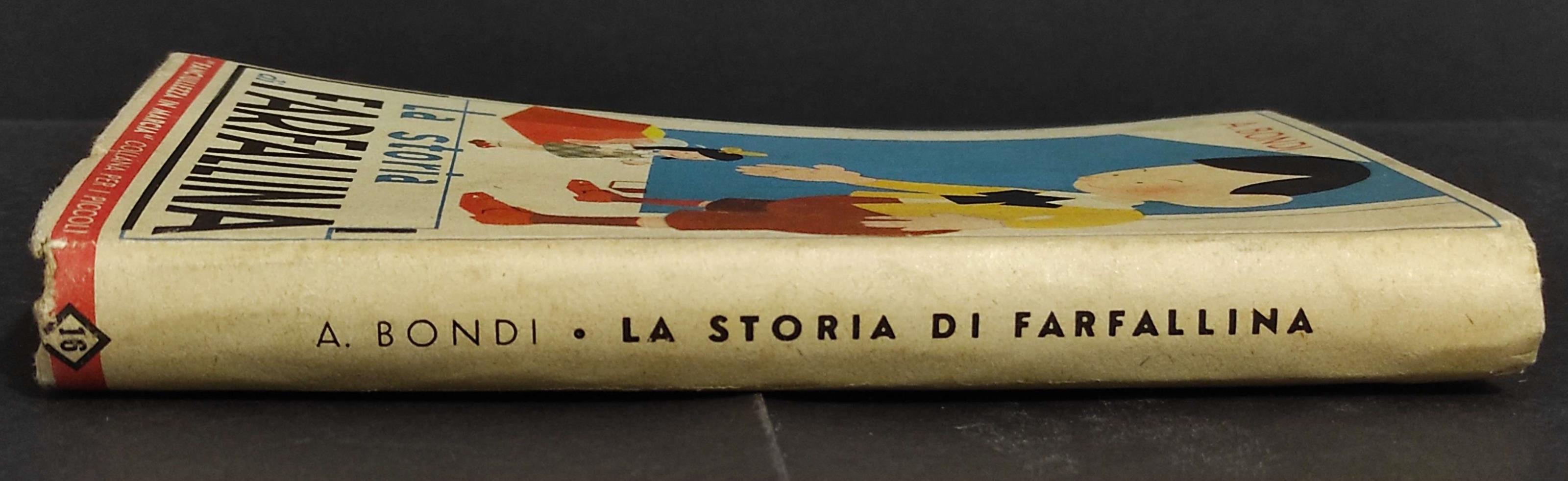 Storia di Farfallina - A. Bondi - Ill. SAP- Ed. SAS - Fanciullezza in Marcia - 1944