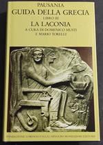 Guida della Grecia III - La Laconia - Pausania - Ed. Valla-Mondadori - 1992