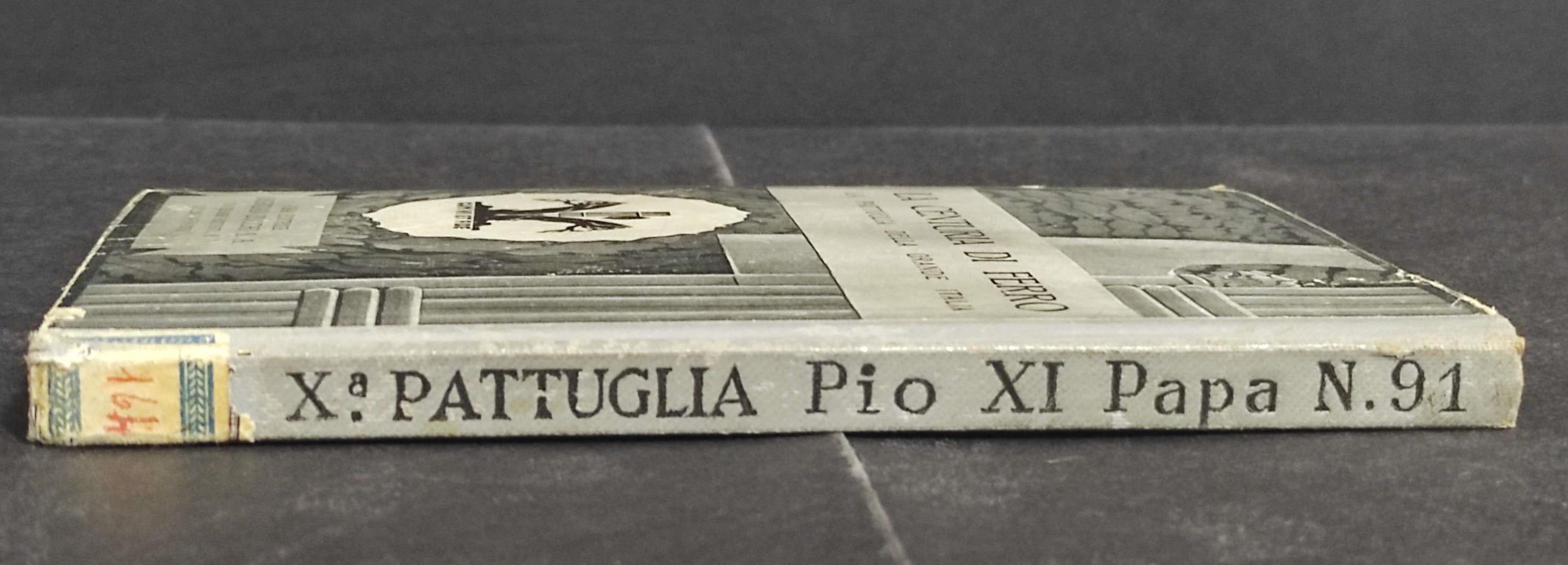 Centuria di Ferro - La Pattuglia Grande Italia - Pio XI Papa - N.91 - Ed. Zucchi - 1939
