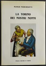 Torino dei Nostri Nonni - M. Marchisotti - Ed. Fogola - 1990
