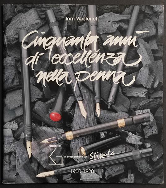 Cinquanta Anni di Eccellenza nella Penna 1900-1920 - copertina