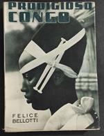 Prodigioso Congo - F. Bellotti - Ed. Leonardo Da Vinci - 1952