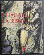 Chagall - La Bibbia - Mostra di 105 Incisioni Acquerellate a Mano - P. Bellini - Ed. Librex - 1985