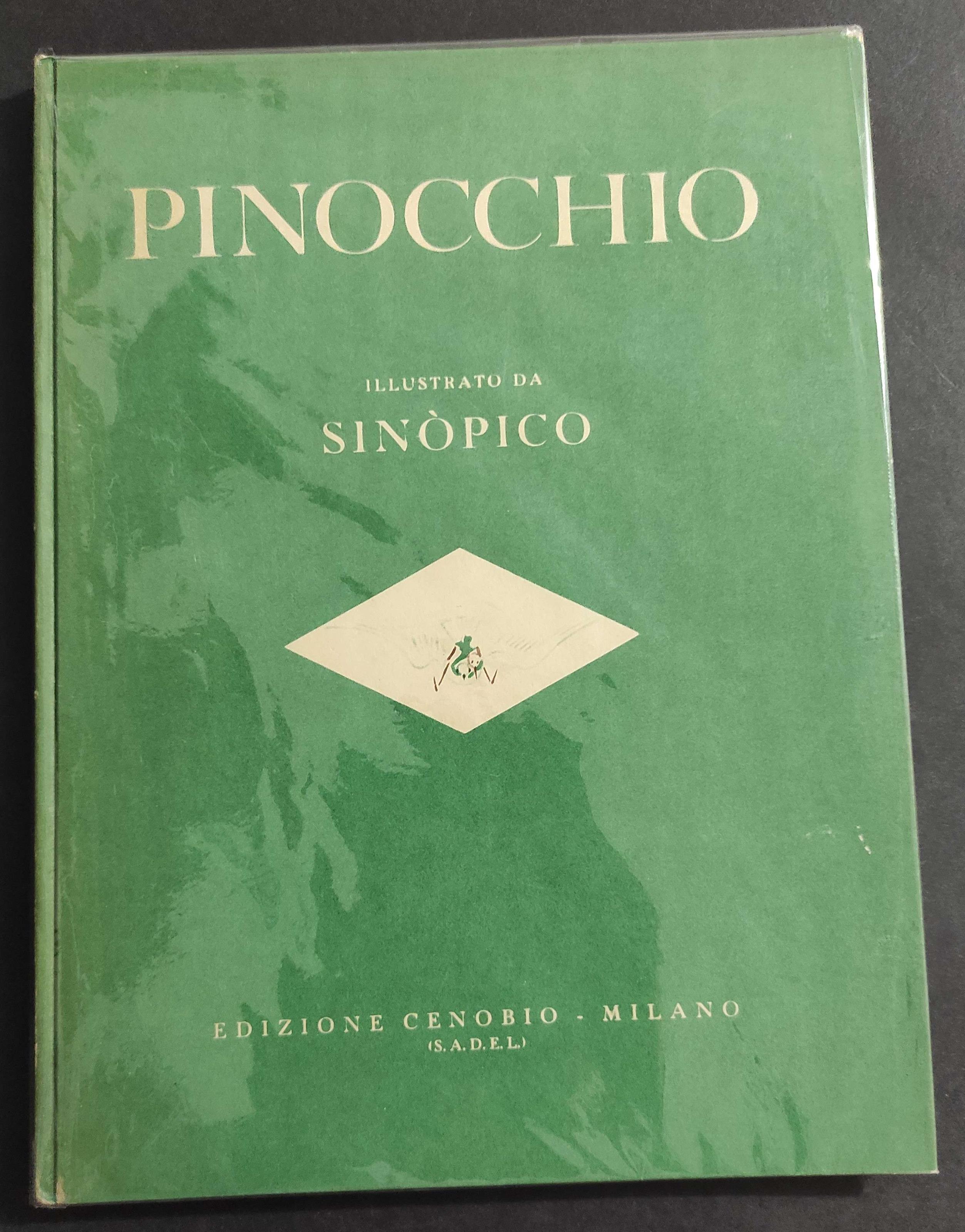 Le Avventure di Pinocchio - C. Collodi - Ill. P. Sinòpico - Ed. Cenobio - 1946