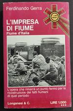 L' Impresa di Fiume Vol. I - Fiume d'Italia - F. Guerra - Ed. Longanesi - 1974
