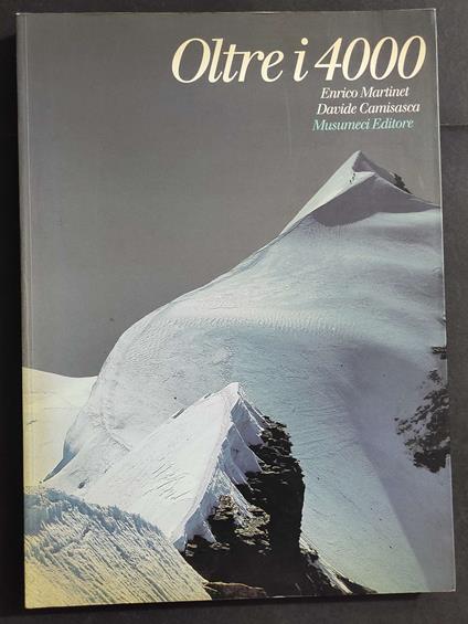 Oltre i 4000 - E. Martinet - Ed. Musumeci - 2000 - Enrico Martinet - copertina