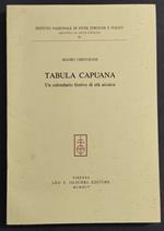 Tabula Capuana - Un Calendario Festivo di Età Arcaica - M. Cristofani - Ed. Olschki - 1995