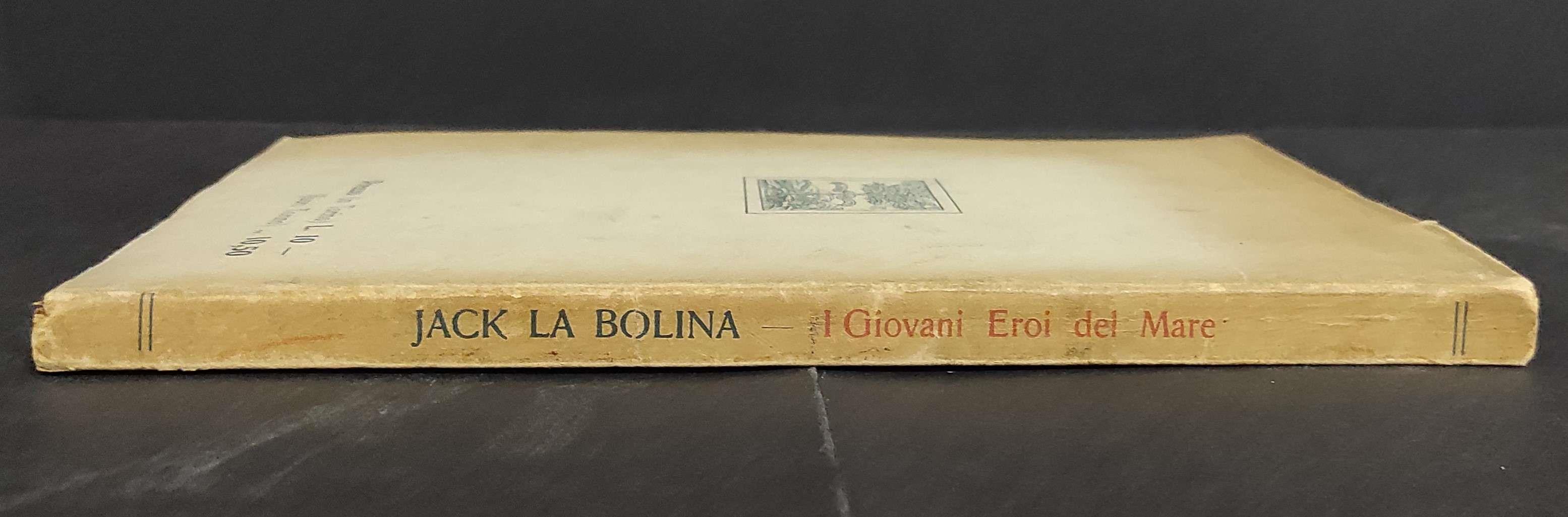 I Giovani Eroi del Mare - J. La Bolina - Ed. Paravia - 1923