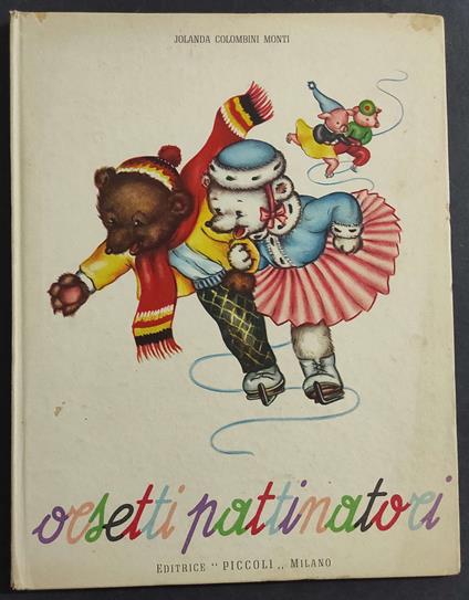 Orsetti Pattinatori - J. C. Monti - Ill. Mariapia - Ed. Piccoli - 1951 - copertina
