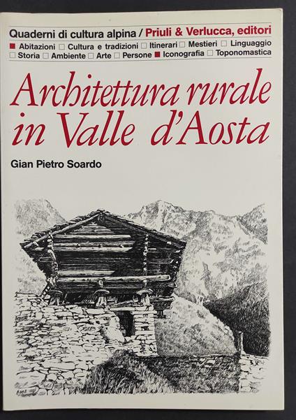 Architettura Rurale in Valle d'Aosta - Ed. Priuli & Verlucca - 1999 - Gian Pietro Soardo - copertina