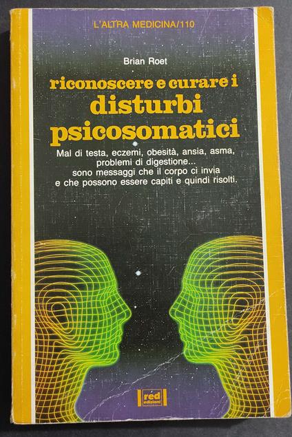 Riconoscere e Curare i Disturbi Psicosomatici - B. Roet - Ed. Red - 1996 - Brian Roet - copertina