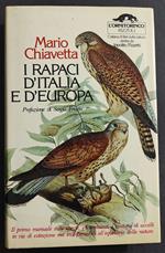 I Rapaci d'Italia e d'Europa - M. Chiavetta - Ed. Rizzoli / L'Ornitorinco - 1981