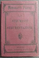 Strumenti e Strumentazione - A. Galli - Ed. Sonzogno - 1908 2a Ed