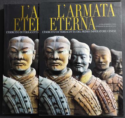 L' Armata Eterna - Esercito Terracotta Primo Imperatore Cinese -  Ed. White Star - 2005 - Roberto Ciarla - copertina