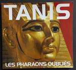 Tanis - Les Pharaons Oublies - H. Sterling - Ed. Muséart - 1987