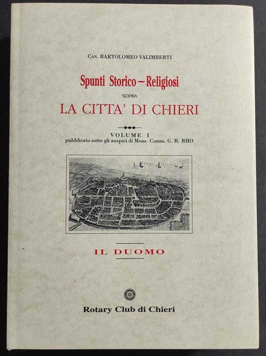 Spunti Storico-Religiosi sopra La Città di Chieri Vol. I - Il Duomo - Can. B. Valimberti - 1996 - copertina