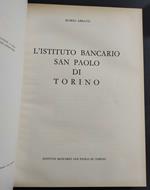L' Istituto Bancario San Paolo di Torino - 1563-1963 IV Centenario - M. Abrate