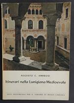 Itinerari nella Lunigiana Medioevale - A. C. Ambrosi - 1967