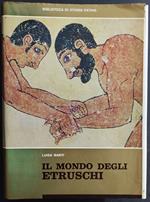 Il Mondo degli Etruschi - L. Banti - 1968