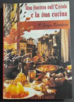 Una Finestra sull'Ossola e la Sua Cucina - S. Bartolucci - 1998