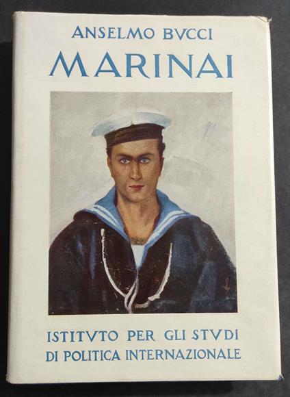 Marinai 1918-1941 - A. Bucci - Ist. Studi Politica Internazionale - 1942 - Anselmo Bucci - copertina