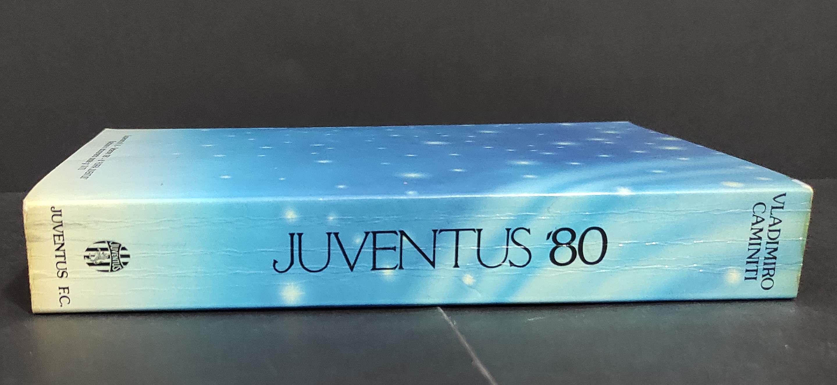 Juventus '80 - V. Caminiti - Ed. FC Juventus - 1981