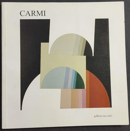 Eugenio Carmi - L'Utopia della Pittura - Milano Galleria San Carlo - 1994-1995 - Luciano Caramel - copertina