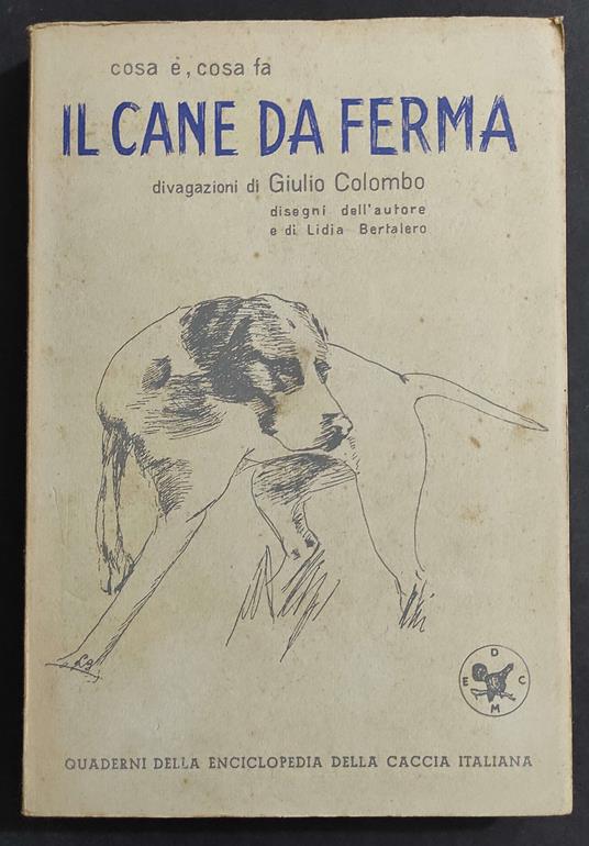 Il Cane da Ferma - G. Colombo - 1947 - Dedica - Giulio Colombo - copertina