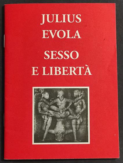 Sesso e Libertà - J. Evola - Ed. Millelire Stampa Alternativa - 1994 - Julius Evola - copertina