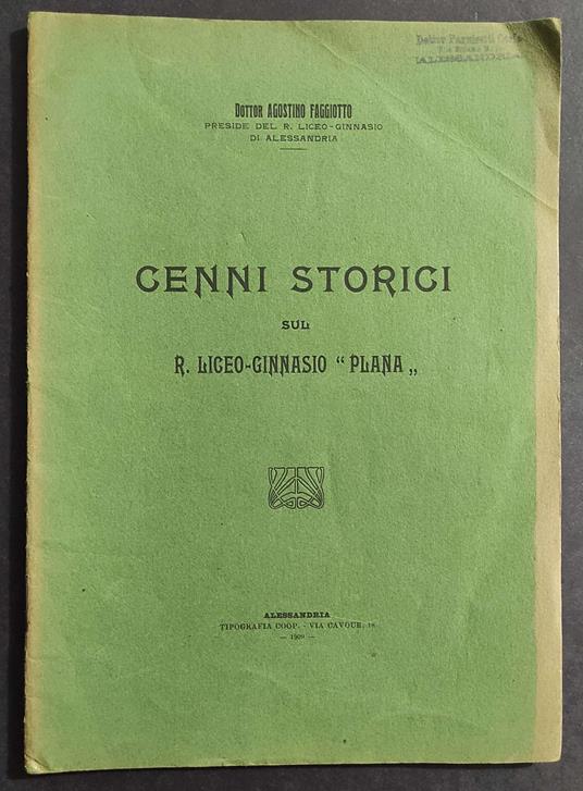Cenni Storici sul R. Liceo-Ginnasio "Plana" - A. Faggiotto - 1909 - Agostino Faggiotto - copertina