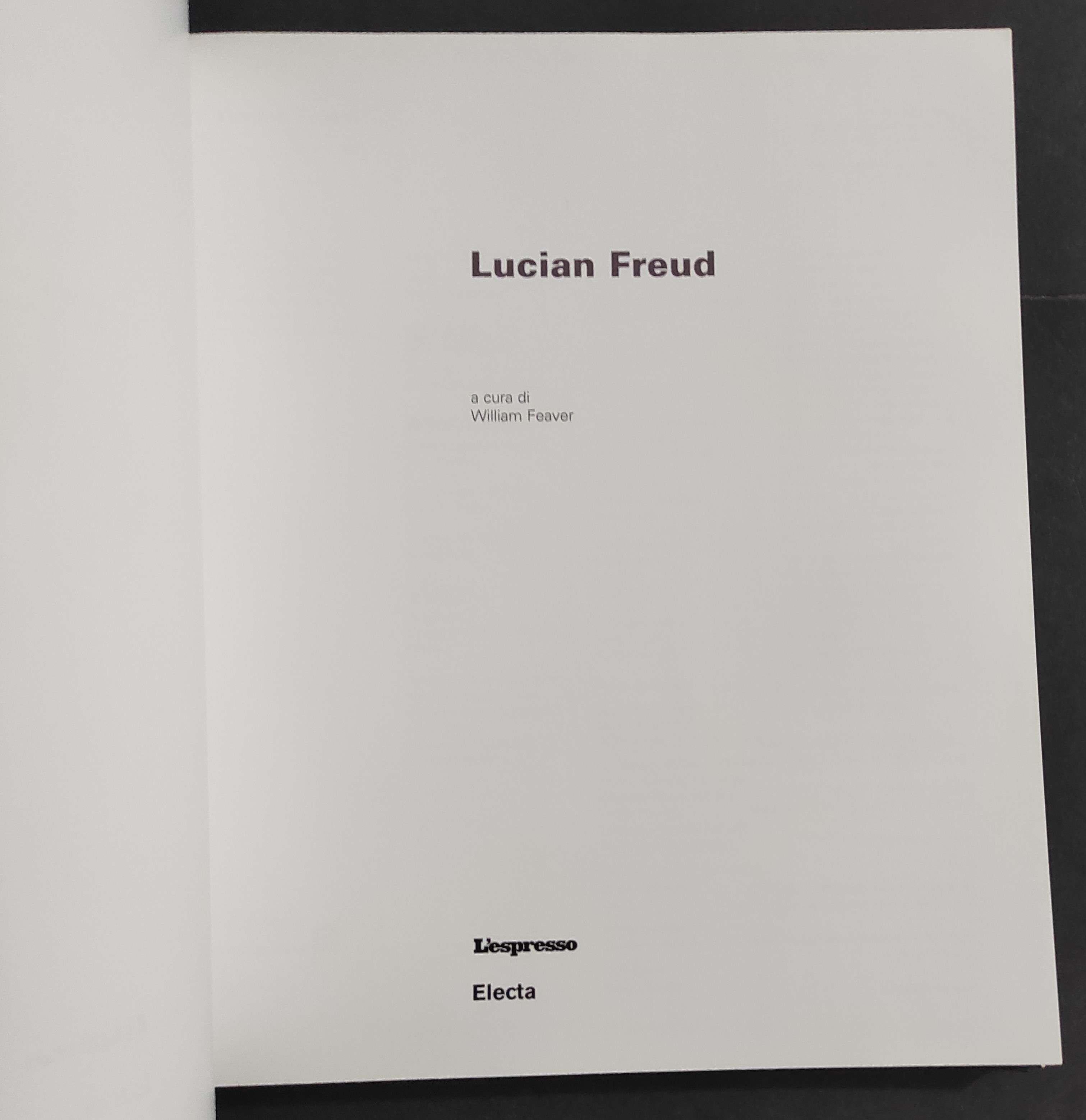 Luciano Freud - W. Feaver - Ed. Electa/L'Espresso - 2005