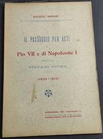 Il Passaggio per Asti di Pio VII e di Napoleone - N. Gabiani - S. Incisa - 1902