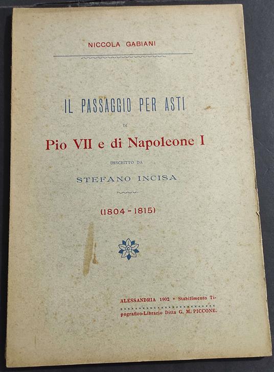 Il Passaggio per Asti di Pio VII e di Napoleone - N. Gabiani - S. Incisa - 1902 - Nicola Gabiani - copertina