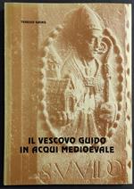 Il vescovo Guido in Acqui Medioevale - T. Gaino - 1984