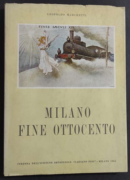 Milano Fine Ottocento - L. Marchetti - 1966 - Leopoldo Marchetti - copertina