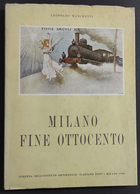 Milano Fine Ottocento - L. Marchetti - 1966 - Leopoldo Marchetti - copertina