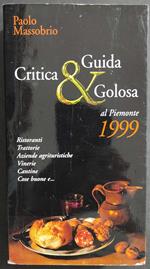 Critica & Guida Golosa al Piemonte - P. Massobrio - 1999