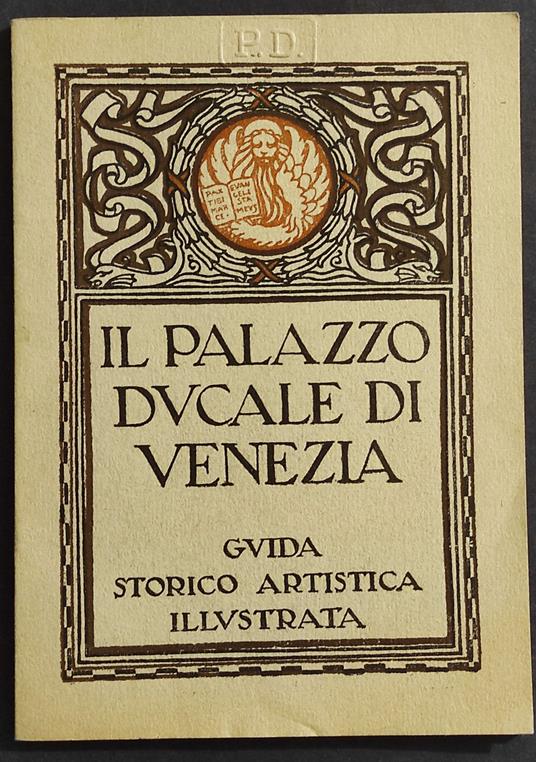 Il Palazzo Ducale di Venezia - M. Ongaro - 1935 - guida Storico Artistica Illustrata - Max Ongaro - copertina