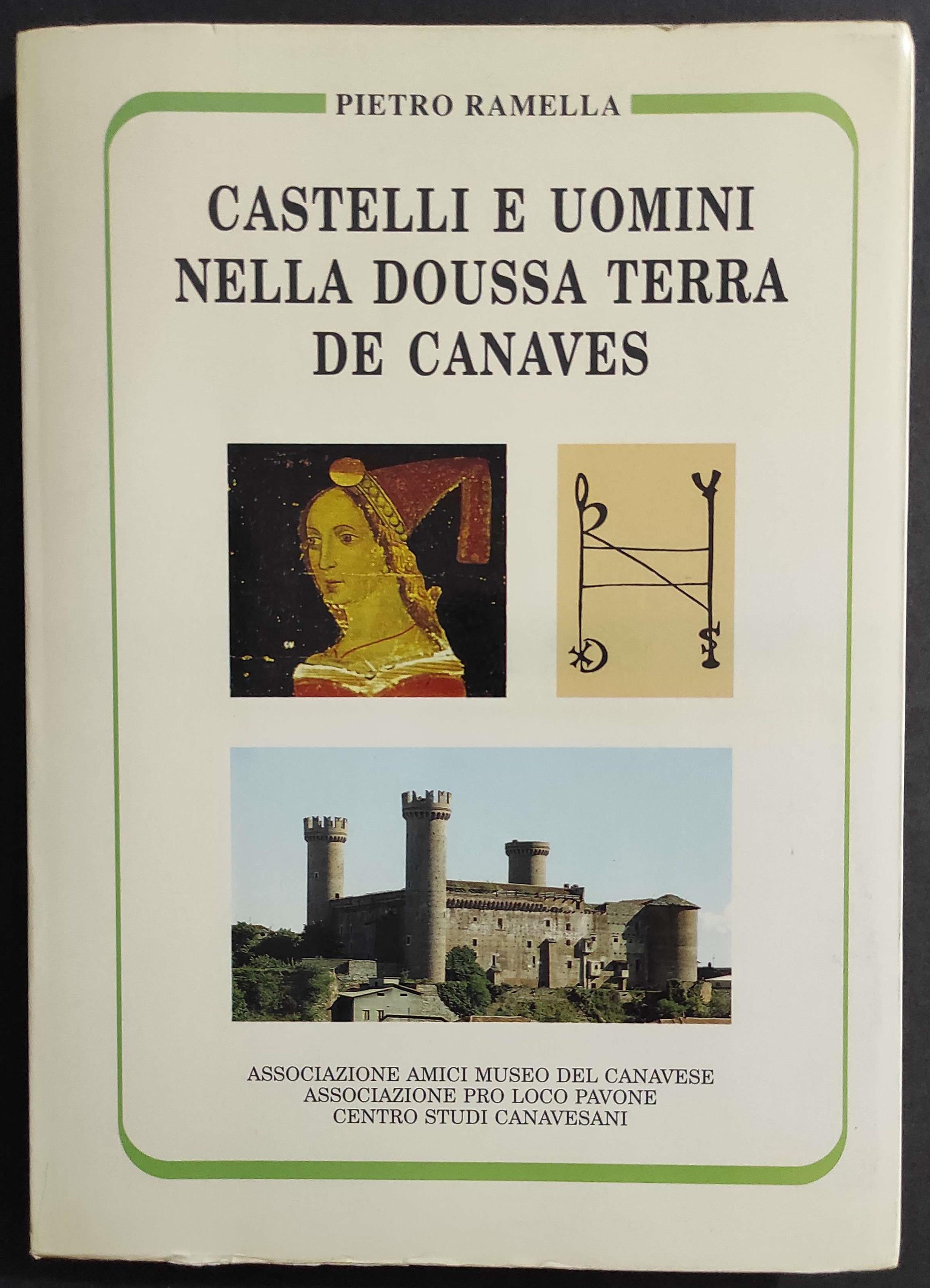 Castelli e Uomini nella Doussa Terra de Canaves (Sec. VIII-XVII) - P. Ramella - 1992