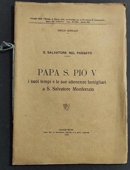 Papa S. Pio V - I suoi Tempi a S. Salvatore Monferrato - E. Roncati - 1928 - Emilio Roncati - copertina
