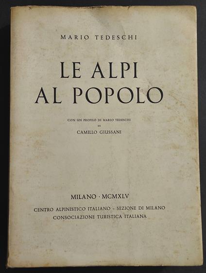 Le Alpi al Popolo - M. Tedeschi - 1945 - Mario Tedeschi - copertina