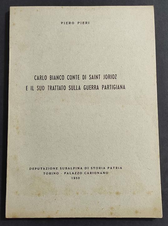 Carlo Bianco Conte di S. Jorioz e il Suo Trattato sulla Guerra Partigiana - 1958 RIST 1968 - copertina