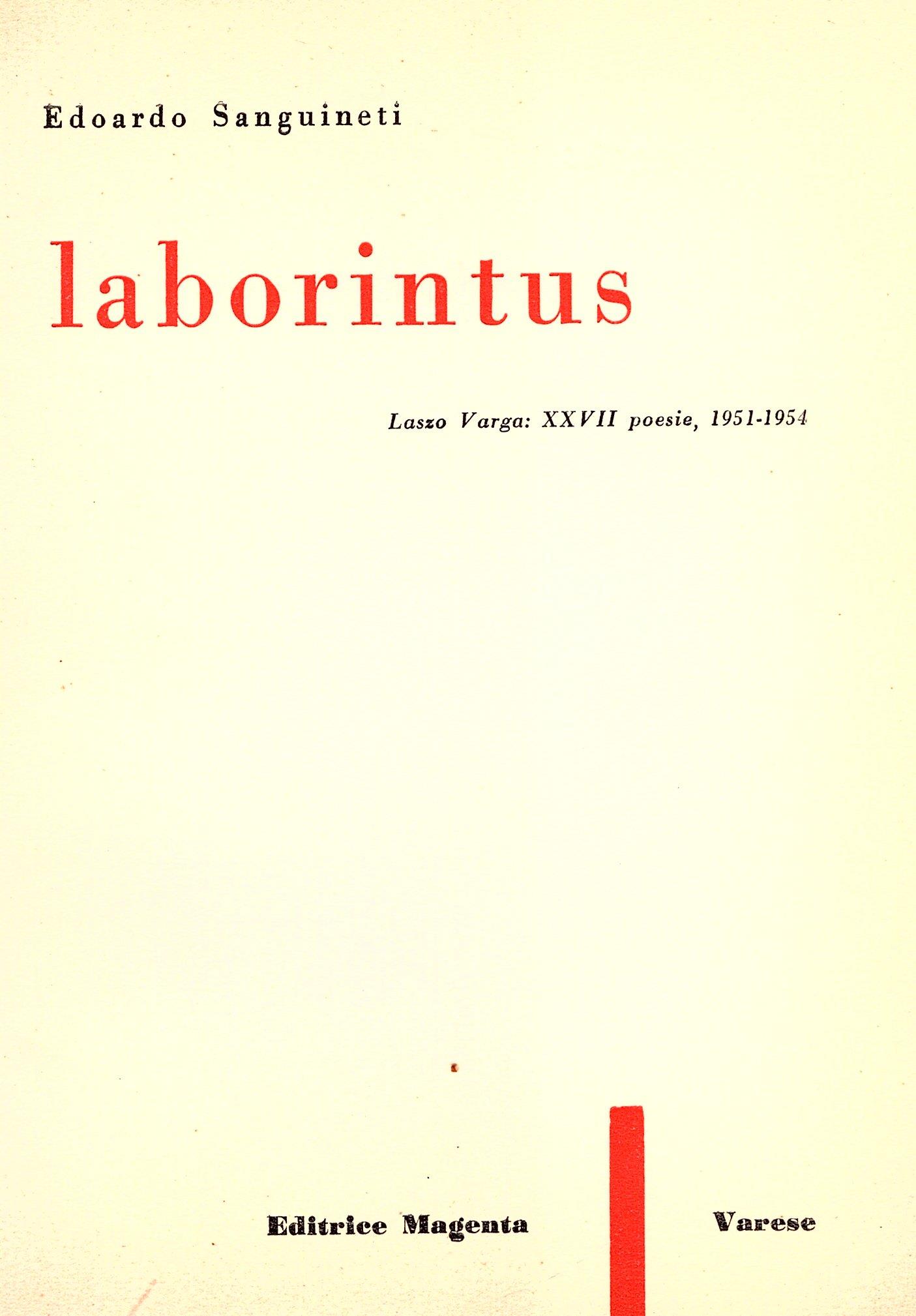 La Laborintus. Lasso Varga: XXVII poesie, 1951 - 1954