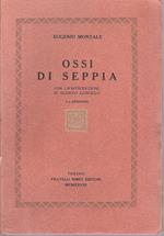 Ossi di Seppia. Con un' introduzione di Alfredo Gargiulo. Seconda edizione